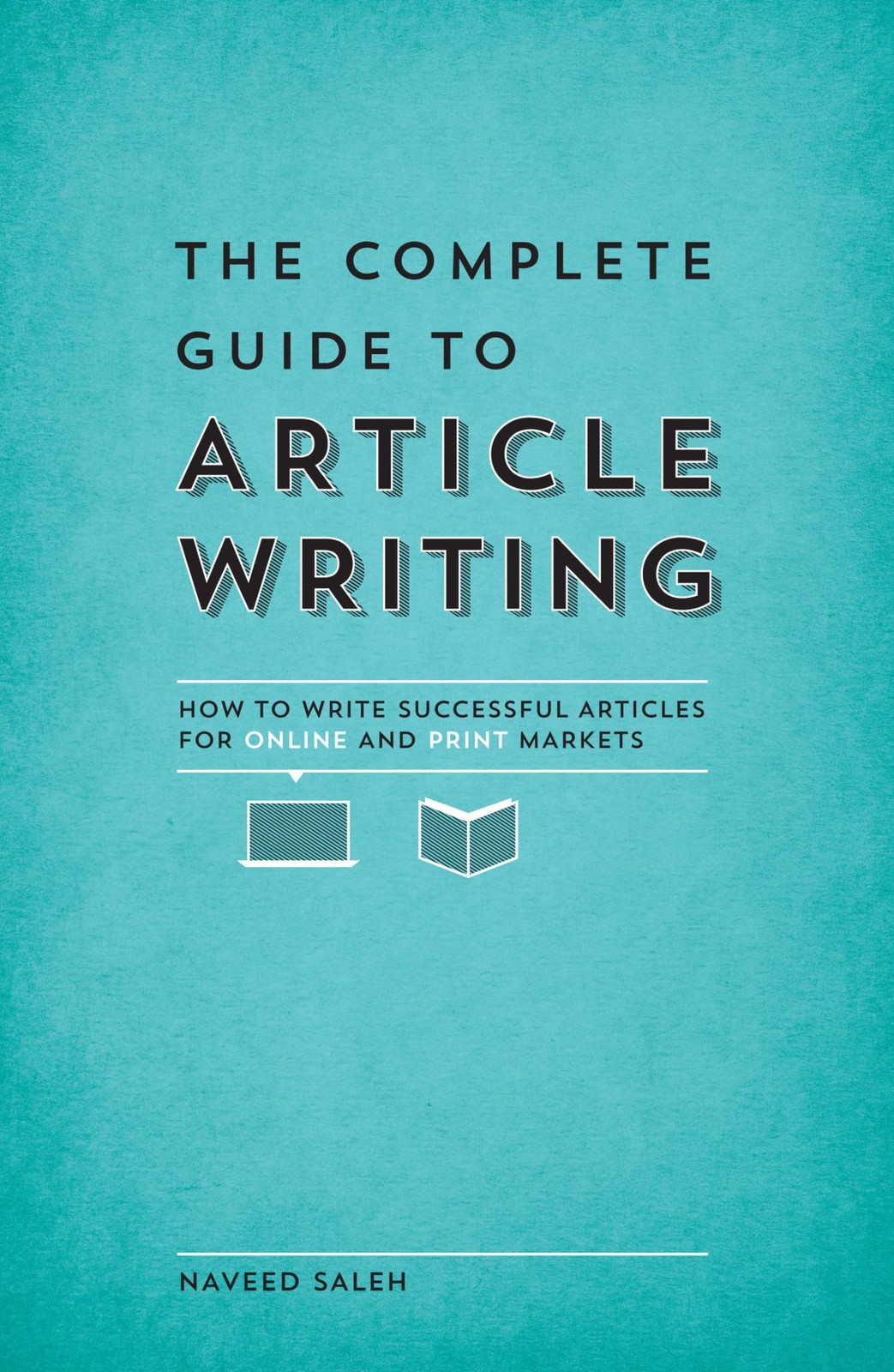 The Complete Guide to Article Writing: How to Write Successful Articles for …