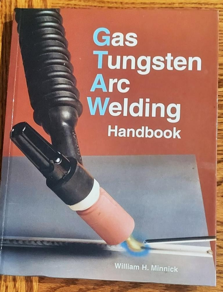 Gas Tungsten Arc Welding Handbook by William H. Minnick Hardcover