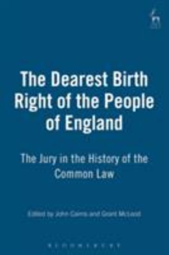 Dearest Birth Right of the People of England : The Jury in the History of the…