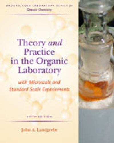 Theory And Practice In The Organic Laboratory With Microscale And Standard…