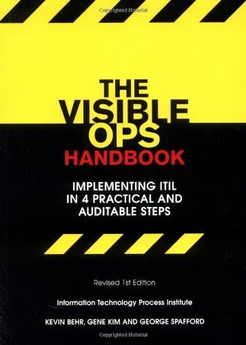 The Visible Ops Handbook: Implementing ITIL in 4 Practical and Auditable Ste…