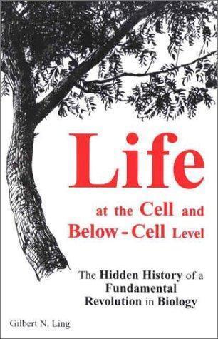 Life at the Cell and Below-Cell Level: The Hidden History of a Fu