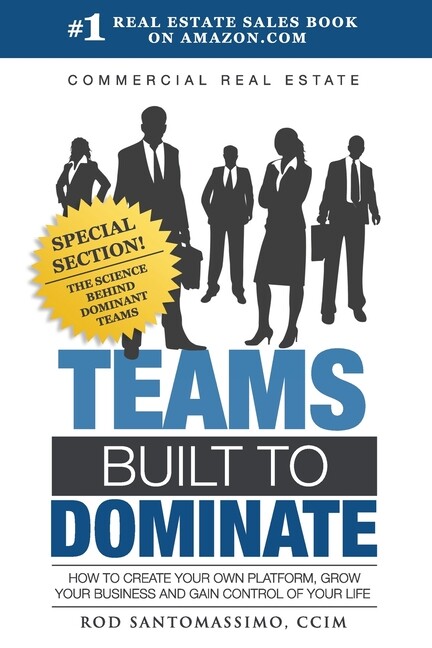 Commercial Real Estate Teams Built To Dominate