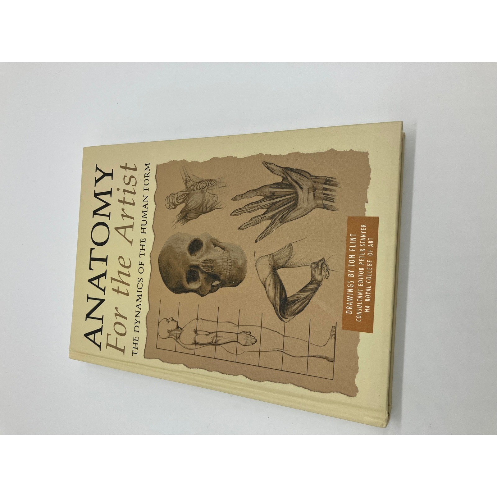 Anatomy For the Artist The Dynamics of the Human Form Tom Flint Peter Stanyer