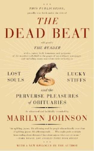 The Dead Beat: Lost Souls, Lucky Stiffs, and the Perverse Pleasures – VERY GOOD