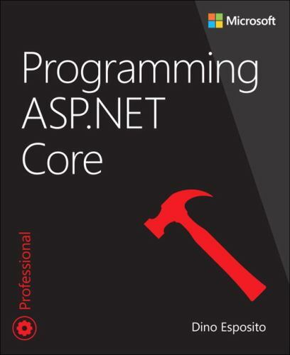 Programming ASP.NET Core (Developer Reference), USED-Very Good, Esposito, Dino