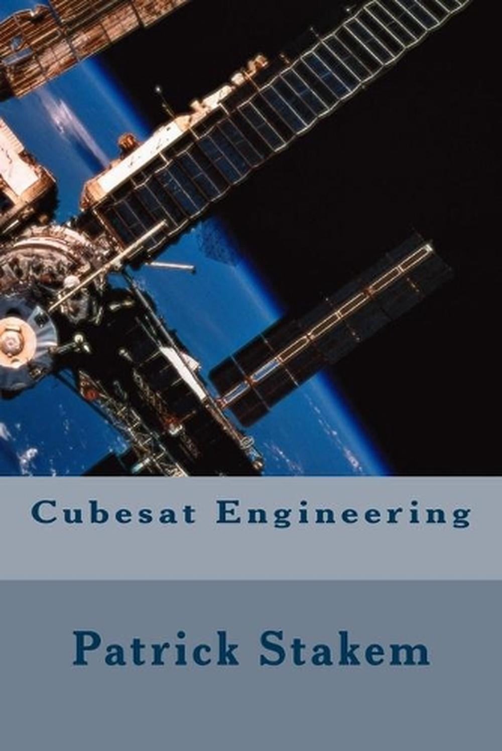 Cubesat Engineering by Patrick Stakem (English) Paperback Book