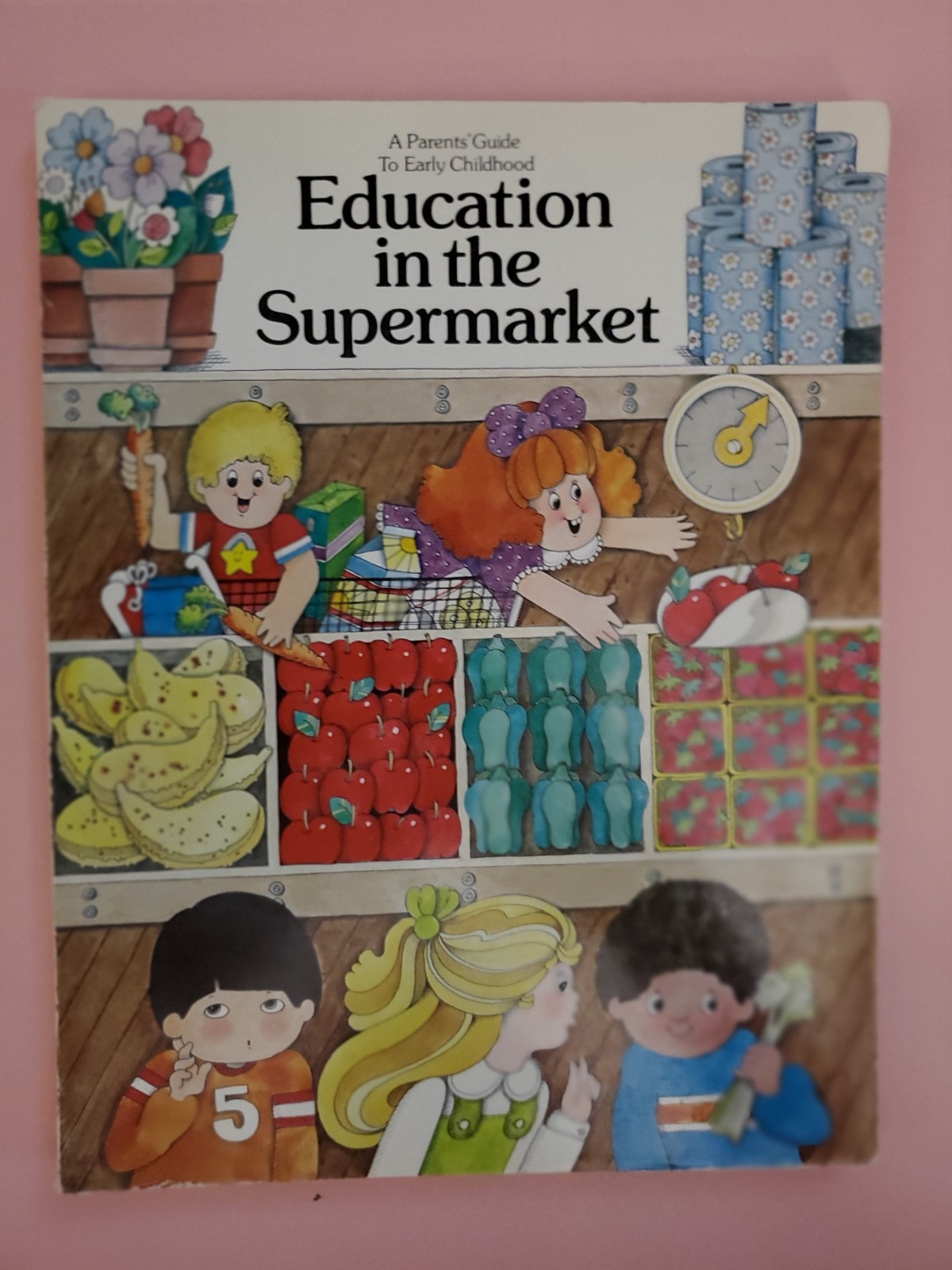 A Parents’ Guide to Early Childhood Education in the Supermarket F. Sucher 1981