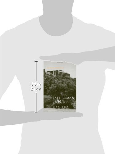 Late Roman Spain and Its Cities (Ancient Society and History) [Hardcover] Kulik