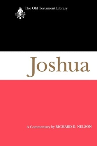 Joshua: A Commentary by Richard Nelson: New