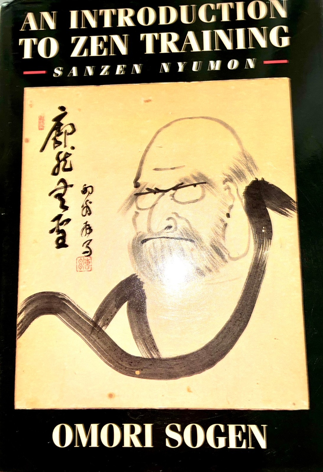 An Introduction to Zen Training Sanzen Nyumon Omori Sogen 1996 1st English Ed