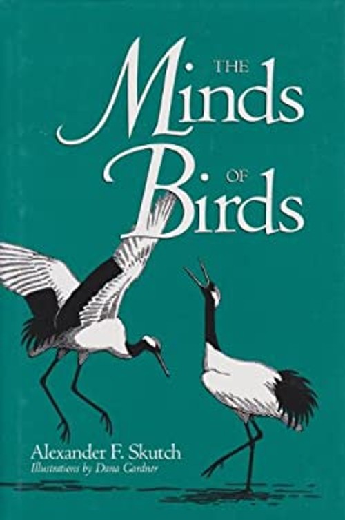 The Minds of Birds Hardcover Alexander F. Skutch
