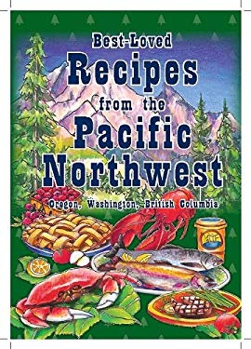 Best-Loved Recipes from the Pacific Northwest : Favorite Hometown