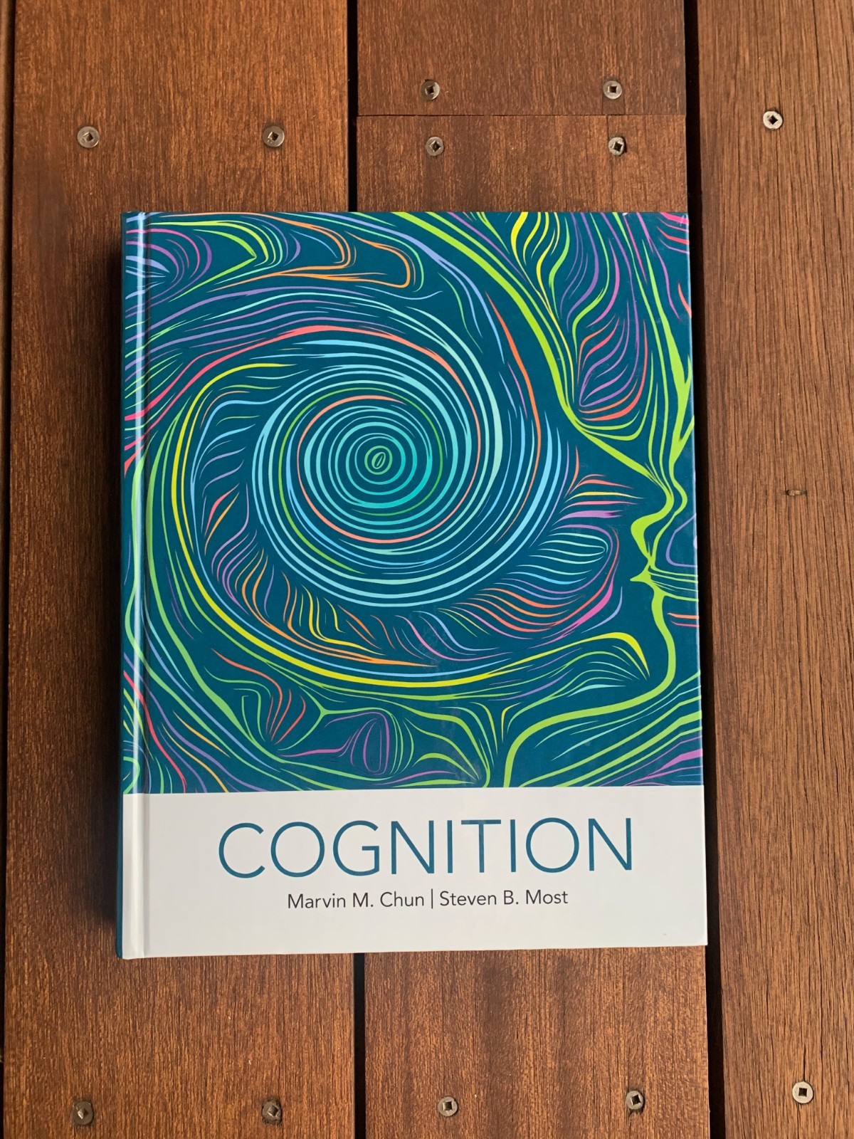 Cognition by Marvin M. Chun + Steven B. Most 2022 — Hardcover — Like New