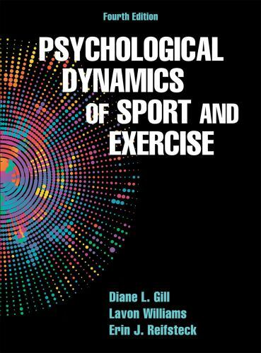 Psychological Dynamics of Sport and Exercise by Gill, Diane L.