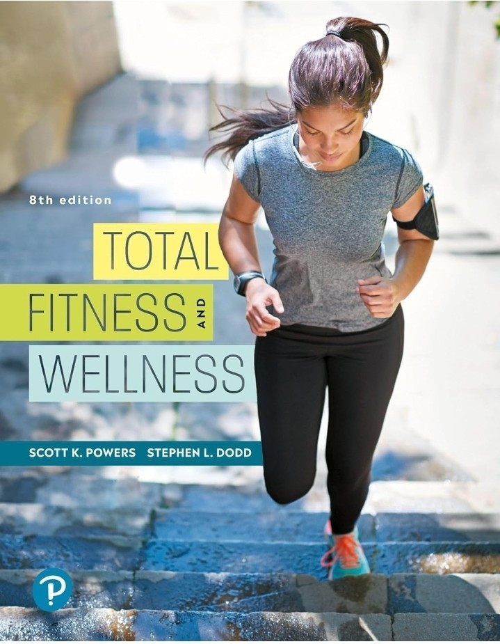 Total Fitness and Wellness 8th Edition Textbook by Scott K. Powers & Dodd