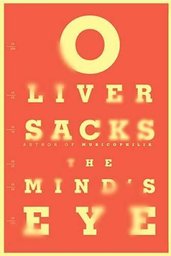 The Mind’s Eye – Hardcover By Sacks, Oliver – GOOD