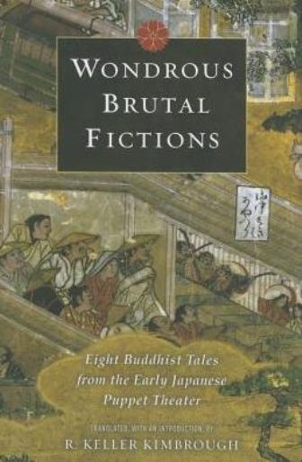 Wondrous Brutal Fictions: Eight Buddhist Tales From The Early Japanese Pupp…