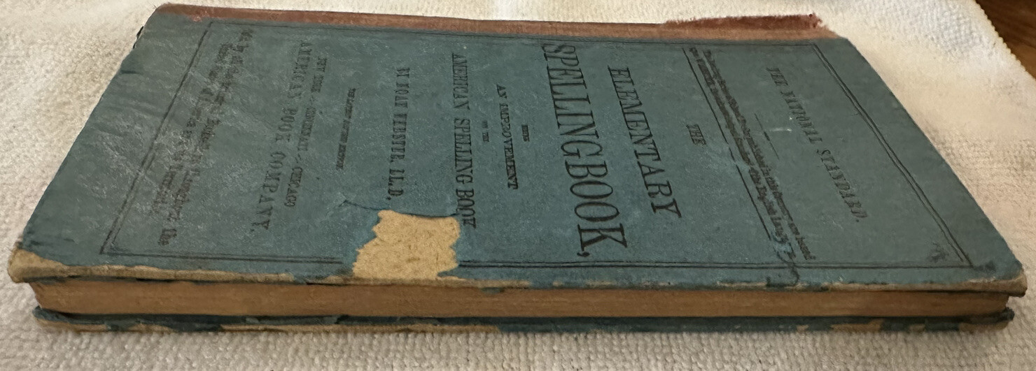Antique The Elementary Spelling Book By Noah Webster, LL.D. Copyright 1880, 1908