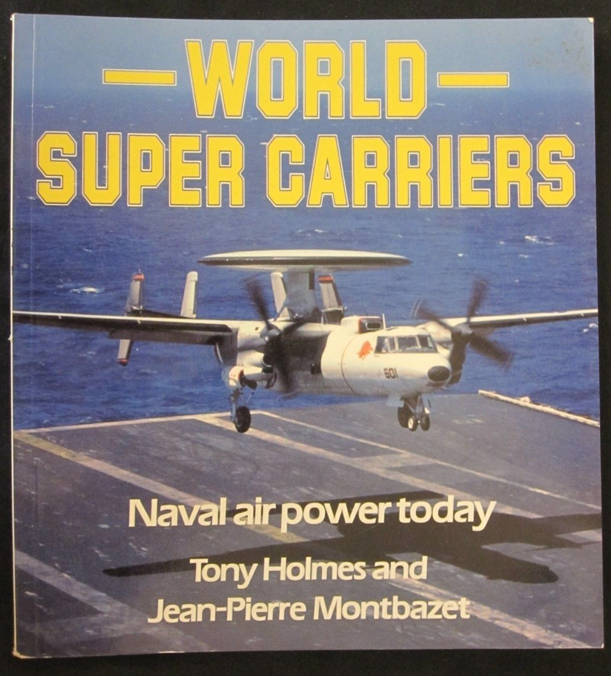 World Super Carriers: Naval Air Power Today – 126 pages, color photos