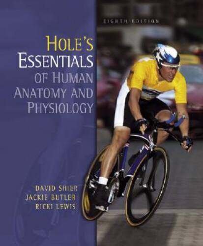 Hole’s Essentials of Human Anatomy & Physiology – Hardcover – VERY GOOD