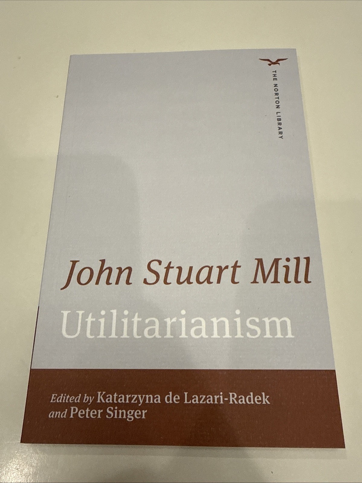 John Stuart Mill Utilitarianism (Paperback) Norton Library
