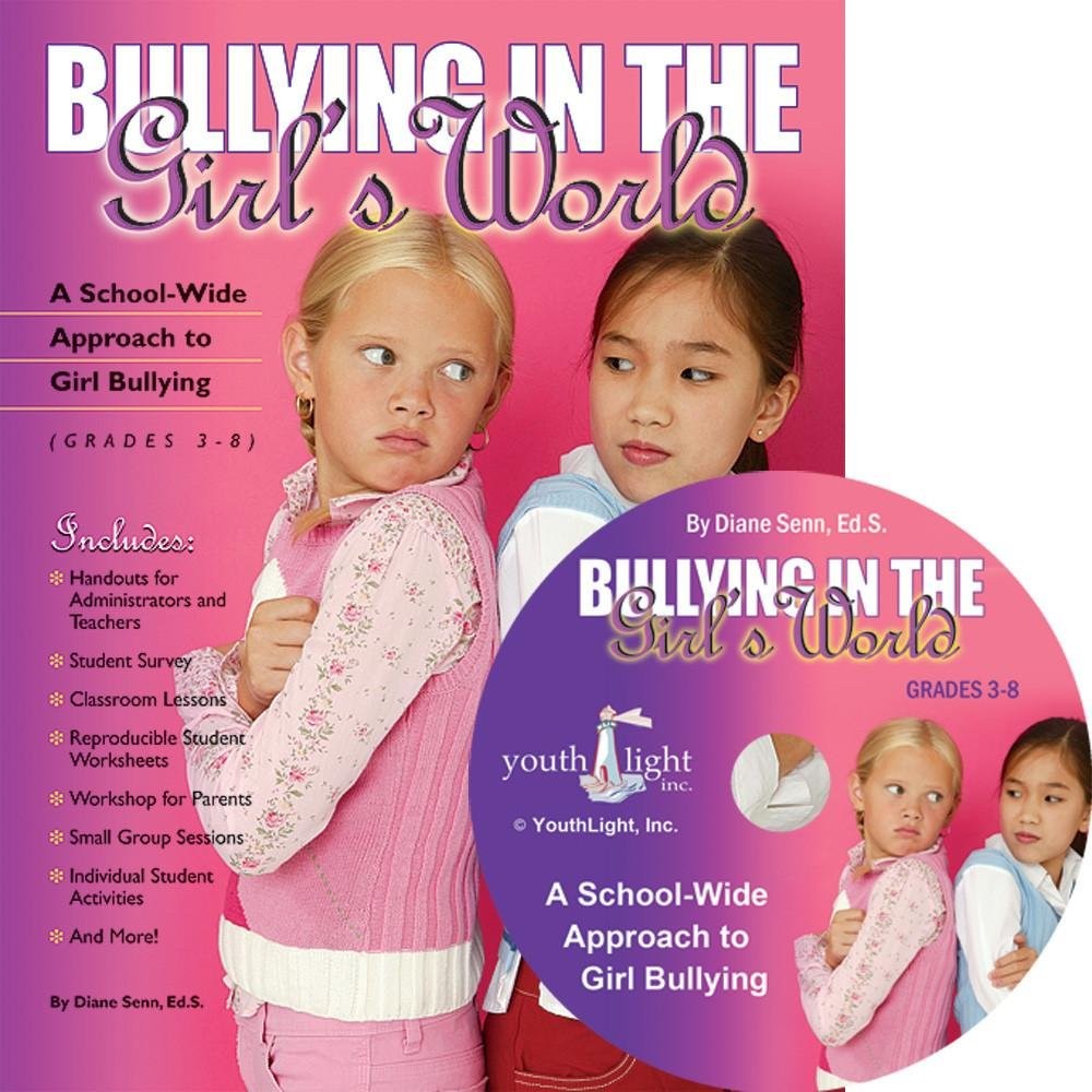 Bullying in the Girl’s World: A School-Wide Approach to Girl Bullying (Grade…