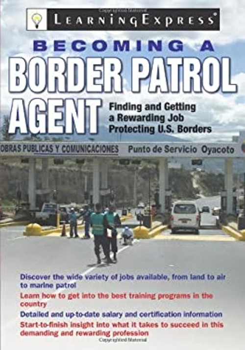 Becoming a Border Patrol Agent Paperback LearningExpress Staff
