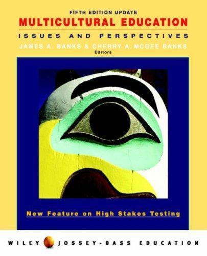 Multicultural Education: Issues and Perspectives