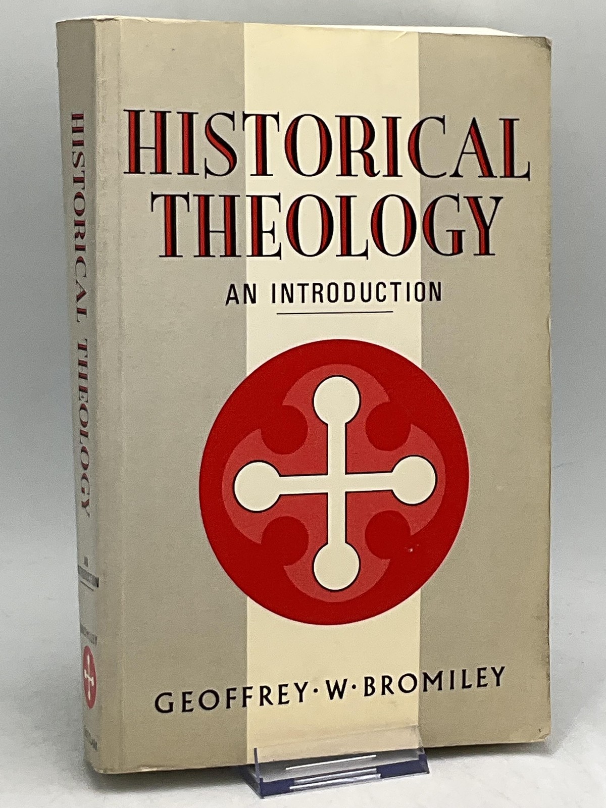 HISTORICAL THEOLOGY GEOFFREY W. BROMILEY PAPERBACK EERDMANS 1978 VINTAGE ENGLISH