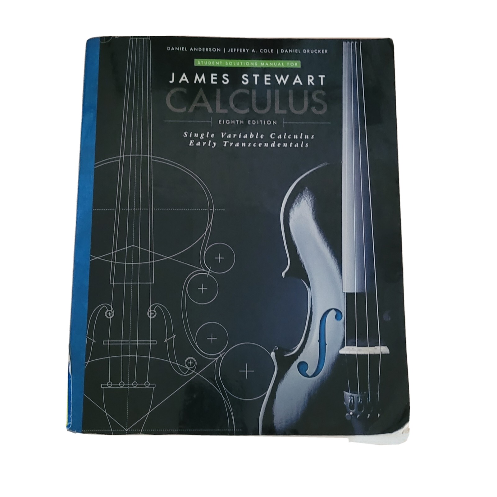 Single Variable Calculus Vol. 1 : Early Transcendentals by Jeffrey A. Cole, Dan…