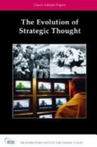 Evolution of Strategic Thought : Classic Adelphi Paper, Hardcover by Cronin, …