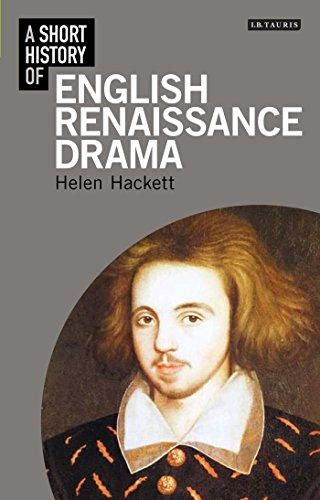A Short History of English Renaissance Drama (I.B. Tauris… – Hackett, Helen