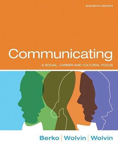 Communicating: A Social, Career, and Cultural Focus (11th Edition) – GOOD