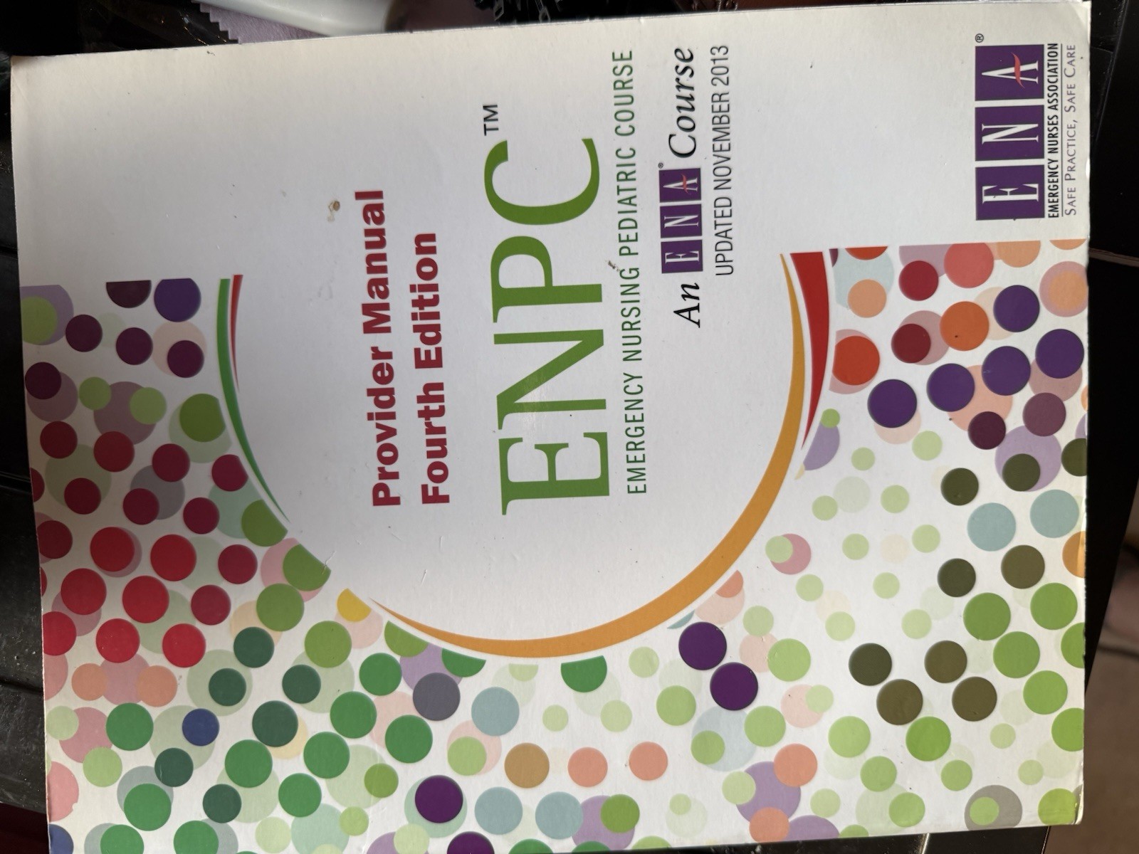 EMERGENCY NURSING PEDIATRIC COURSE: PROVIDER MANUAL (ENPC) By ENA 4th Edition