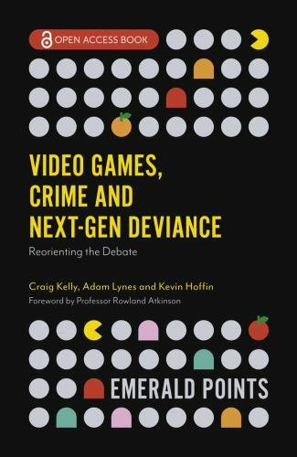 Video Games, Crime and Next-Gen Deviance : Reorienting the Debate, Paperback …