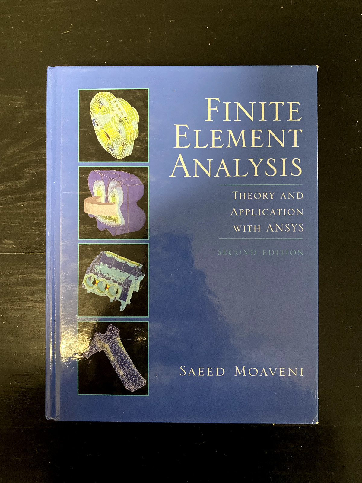 Finite Element Analysis : Theory and Applications with ANSYS by Saeed Moaveni…