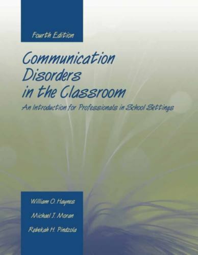 Communication Disorders in the Classroom: An Introduction for Professionals in S