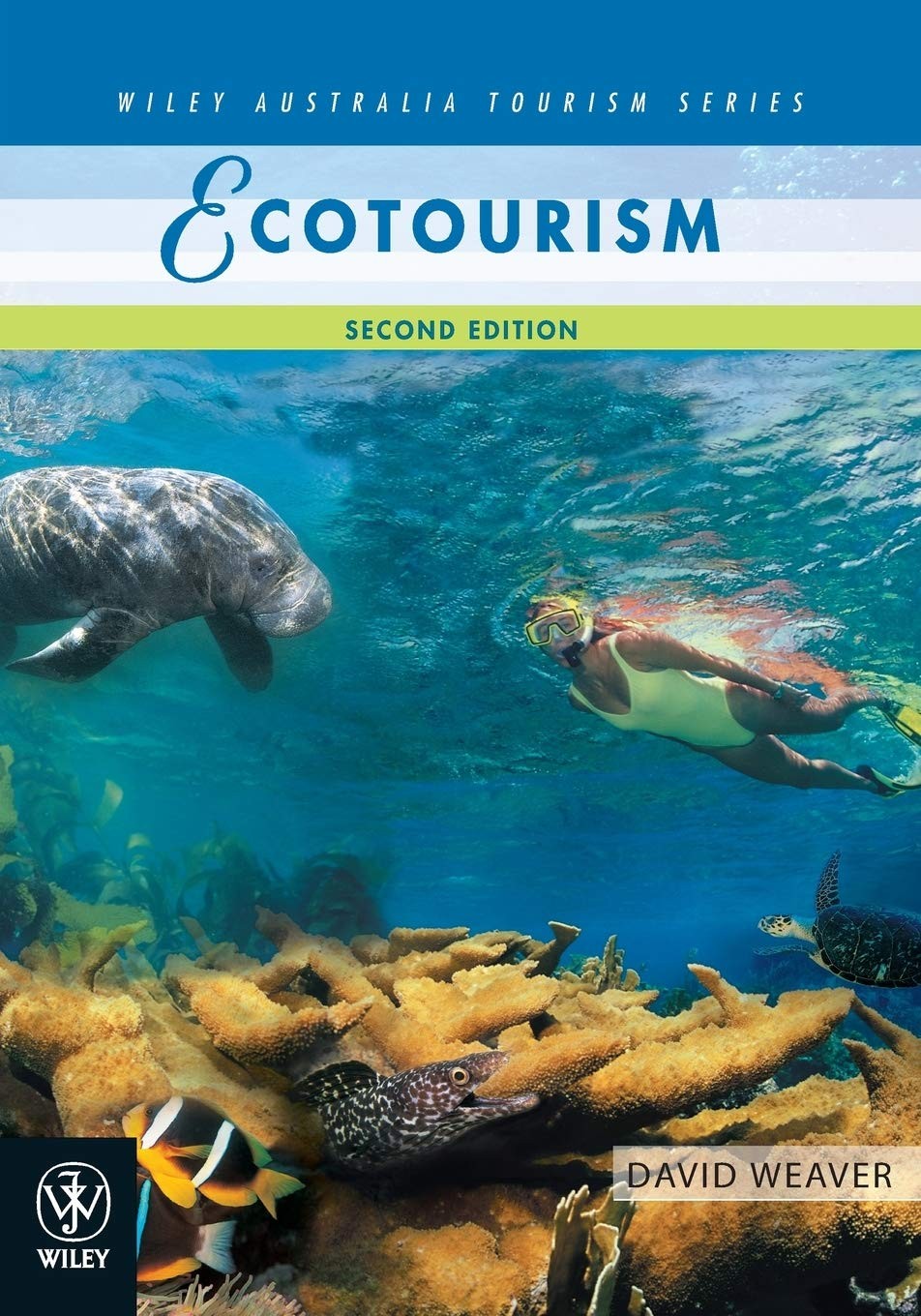 Ecotourism (Wiley Australia Tourism) – paperback Weaver, David