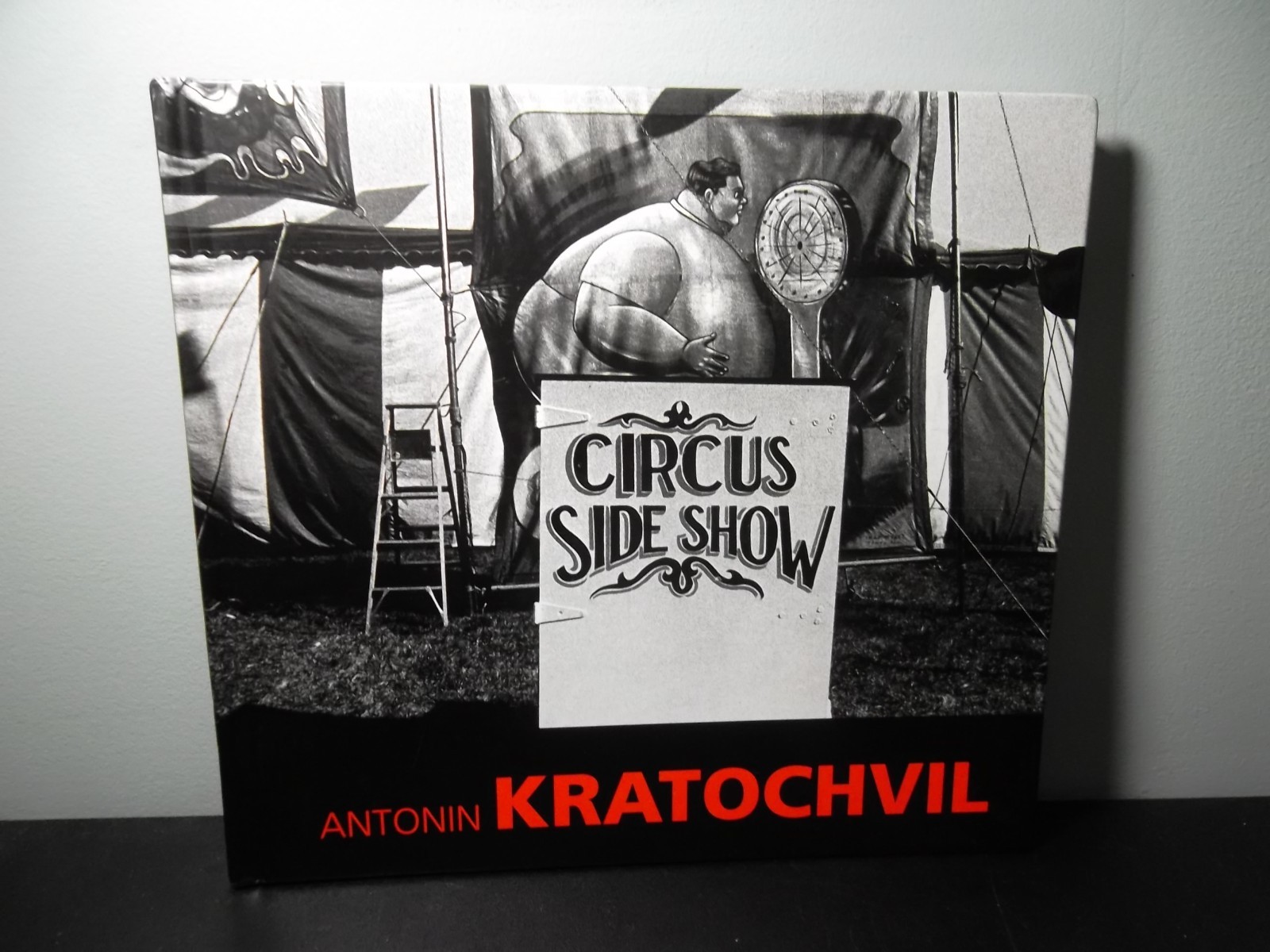 Antonin Kratochvil: Circus Sideshow by Peter Volf (2017, Hardcover)
