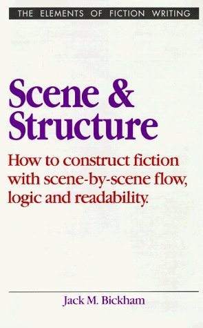 SCENE AND STRUCTURE (ELEMENTS OF FICTION WRITING) By Jack M. Bickham – Hardcover