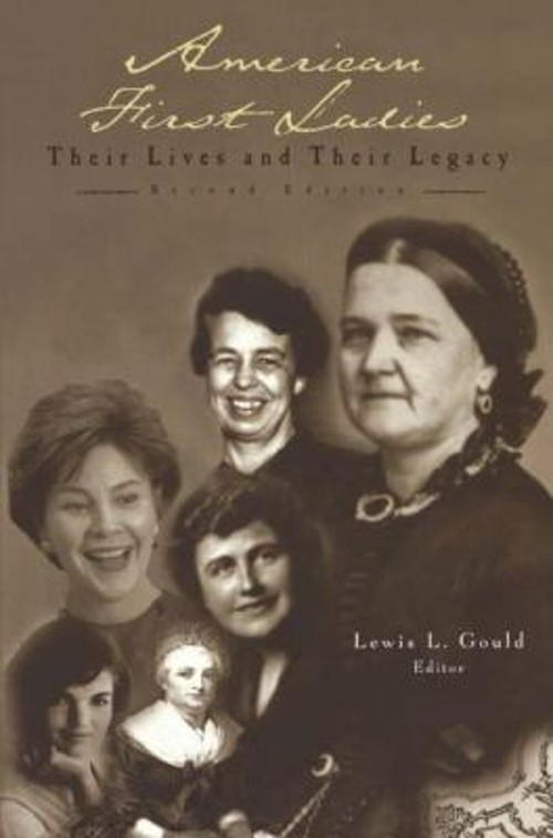 American First Ladies : Their Lives and Their Legacy Hardcover