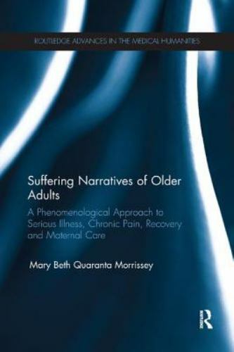 Suffering Narratives of Older Adults : A Phenomenological Approach to Serious…