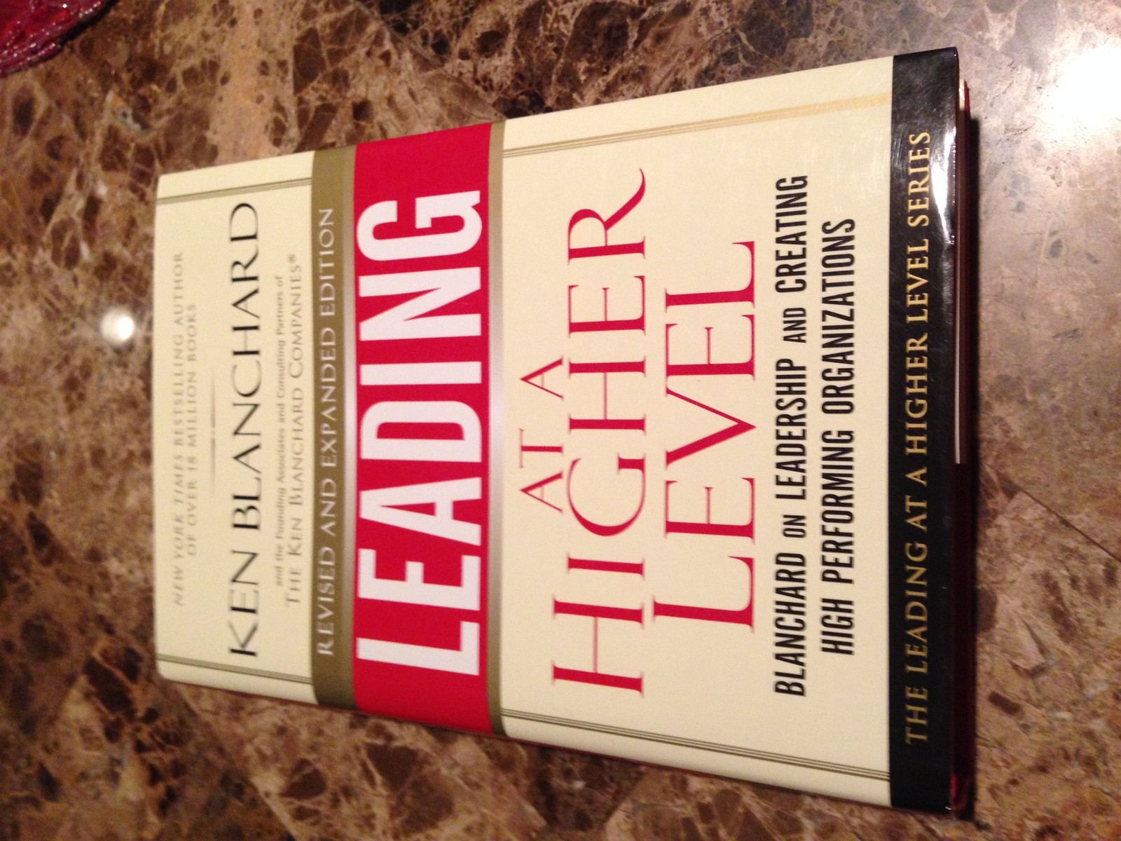 Leading at a Higher Level, Revised and Expanded Edition: Blanchard on Leader…