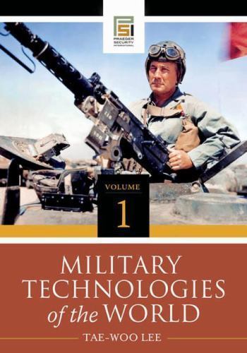 Military Technologies of the World [2 volumes]: 2 volumes (Praeger Security Inte