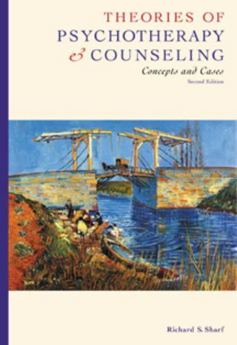 Theories of Psychotherapy and Counseling: Concepts and Cases by Richard S. Sharf