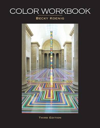 Color Workbook (3rd Edition) – Paperback By Koenig M.F.A., Becky – GOOD