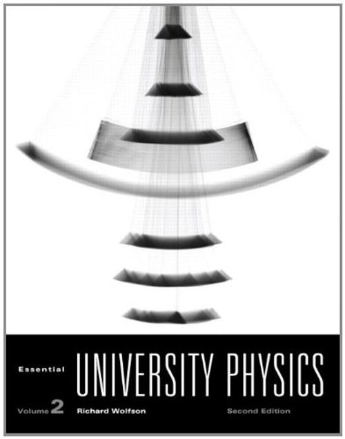 Essential University Physics : Volume 2 Paperback Richard Wolfson