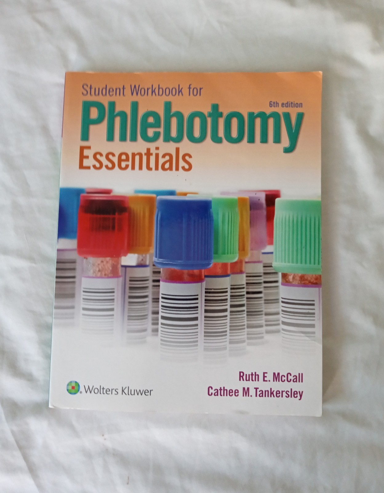 Student Workbook for Phlebotomy Essentials6th Edition McCall Tankersley
