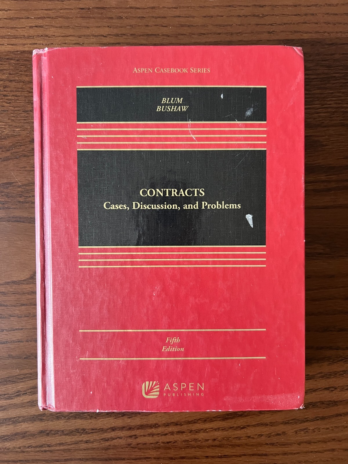 Contracts: Cases, Discussion and Problems (5th edition, 2022) Blum Bushaw Aspen